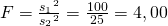 F = \frac{{s_1}^2}{{s_2}^2} = \frac{100}{25} = 4,00