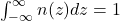 \int_{-\infty}^{\infty} n(z) dz=1